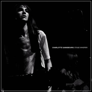 Charlotte Gainsbourg -  Stage Whisper